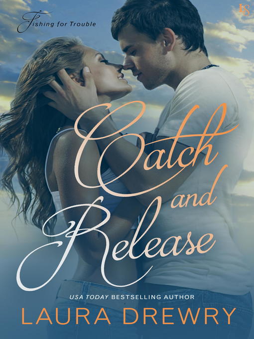 Title details for Catch and Release by Laura Drewry - Available